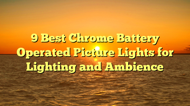 Chrome battery operated picture lights for wall art lighting